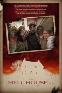 Movie poster for "Hell House LLC" featuring a scratched-up photo of young adults hanging out together with a "Hell House" sign in the background, and a silhouette of a house on a hill