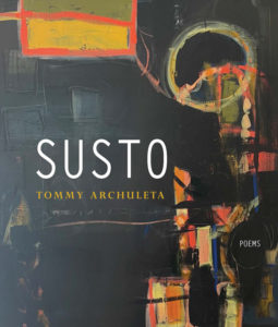 Cover of the book "Susto" by Tommy Archuleta. Vibrant yellow orange and green abstract oil pastel painting in on the background of the cover.